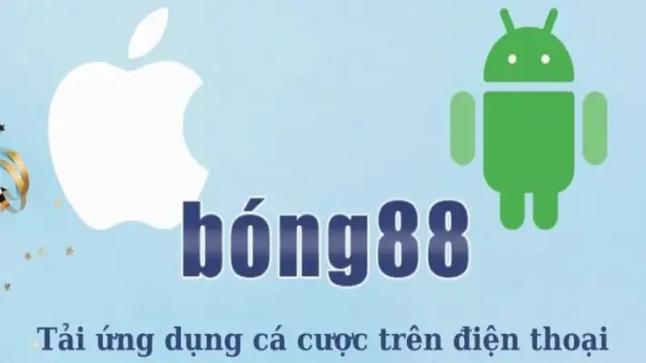 Hướng dẫn tải ứng dụng của Bong 88