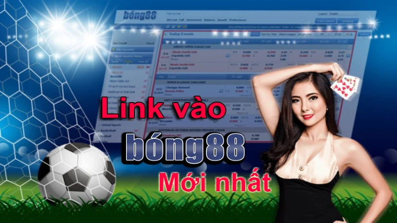 Hướng dẫn truy cập Bong88 Link mới nhất 2024 mới nhất